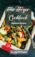 Air Fryer Cookbook - Meatless Recipes