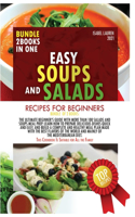 Easy Soups and Salads Recipes for Beginners