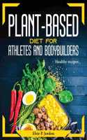 Plant-Based Diet For Athletes and Bodybuilders