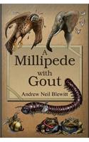 Millipede with Gout