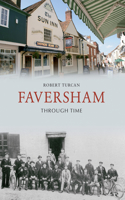 Faversham Through Time: (Through Time)