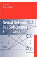 Neural Networks in a Softcomputing Framework