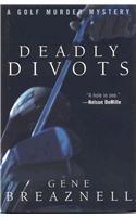 Deadly Divots