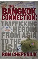 Bangkok Connection: Trafficking Heroin from Asia to the USA