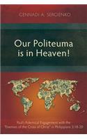 Our Politeuma Is in Heaven!