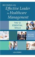 Becoming an Effective Leader in Healthcare Management