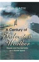 A Century of Galveston Weather: People and the Elements on a Barrier Island
