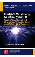 Einstein's Mass-Energy Equation, Volume II