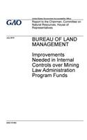 Bureau of Land Management, improvements needed in internal controls over mining law administration program funds