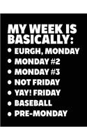 My Week Is Basically