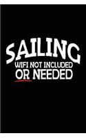 Sailing Wifi Not Included Or Needed: Blank Lined Notebook Journal