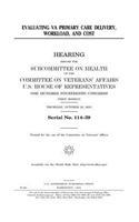 Evaluating VA primary care delivery, workload, and cost