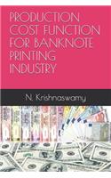Production Cost Function for Banknote Printing Industry