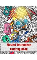 Musical Instruments Coloring Book: - Mosaic Music Featuring 40 Stress Relieving Designs of Musical Instruments