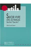 Savoir-Vivre Avec Les Francais (Outils Series)