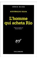 Homme Qui Acheta Rio: (A49474 Serie Noire 1)