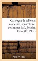Catalogue de Tableaux Modernes, Aquarelles Et Dessins Par Bail, Boudin, Corot