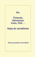 Ĉinlando, Vjetnamujo, Kubo, Ĉilio ... Vojoj de socialismo