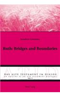 Ruth: Bridges and Boundaries