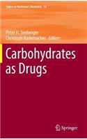 Carbohydrates as Drugs