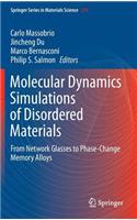 Molecular Dynamics Simulations of Disordered Materials