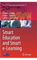 Smart Education and Smart E-Learning
