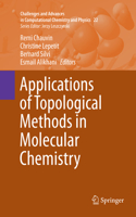 Applications of Topological Methods in Molecular Chemistry