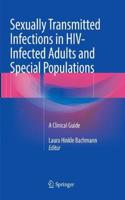 Sexually Transmitted Infections in Hiv-Infected Adults and Special Populations