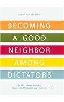 Becoming a Good Neighbor Among Dictators