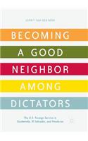 Becoming a Good Neighbor among Dictators