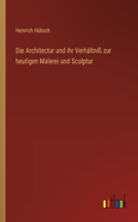 Architectur und ihr Verhältniß zur heutigen Malerei und Sculptur