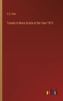 Travels in Nova Scotia in the Year 1913