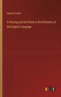 Parsing and Drill Book in the Elements of the English Language