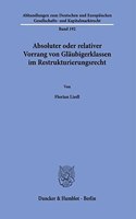 Absoluter Oder Relativer Vorrang Von Glaubigerklassen Im Restrukturierungsrecht
