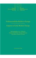 Fruhneuzeitliche Reiche in Europa. Empires in Early Modern Europe