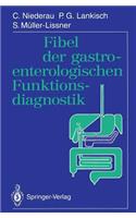 Fibel Der Gastroenterologischen Funktionsdiagnostik