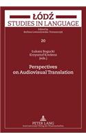 Perspectives on Audiovisual Translation
