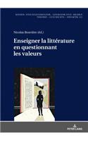 Enseigner La Littérature En Questionnant Les Valeurs