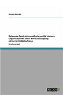 Relevante Fundraisingmaßnahmen für kleinere Organisationen unter Berücksichtigung schneller Mittelzuflüsse