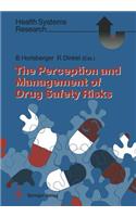 Perception and Management of Drug Safety Risks