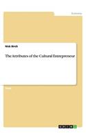 The Attributes of the Cultural Entrepreneur