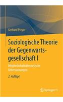 Soziologische Theorie Der Gegenwartsgesellschaft I
