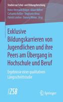 Exklusive Bildungskarrieren Von Jugendlichen Und Ihre Peers Am Übergang in Hochschule Und Beruf