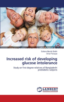 Increased risk of developing glucose intolerance