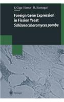 Foreign Gene Expression in Fission Yeast: Schizosaccharomyces Pombe