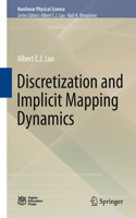 Discretization and Implicit Mapping Dynamics: (Nonlinear Physical Science)