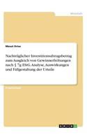 Nachträglicher Investitionsabzugsbetrag zum Ausgleich von Gewinnerhöhungen nach § 7g EStG. Analyse, Auswirkungen und Fallgestaltung der Urteile