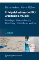 Erfolgreich Wissenschaftlich Arbeiten in Der Klinik