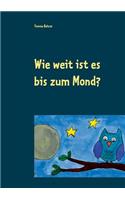 Wie weit ist es bis zum Mond?: (German)