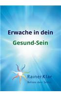 Erwache in dein Gesund-Sein